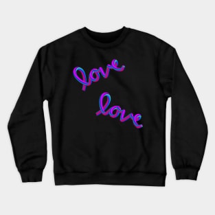 Colorful love Crewneck Sweatshirt